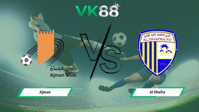 VK88 Nhận định soi kèo Ajman vs Al Dhafra 20h05 ngày 19/01/2026 – UAE League