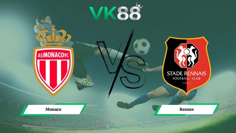 VK88 Nhận định soi kèo Monaco vs Rennes 03h05 ngày 01/02/2026 – Ligue 1