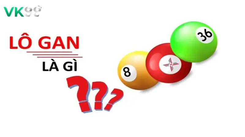VK88 Lô Gan - Làm Thế Nào Để Đánh Đúng Và Trúng Thưởng Lớn?