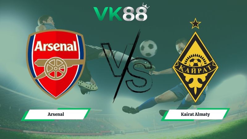 VK88 Nhận định soi kèo Arsenal vs Kairat Almaty 03h00 ngày 29/01/2026 – Champions League