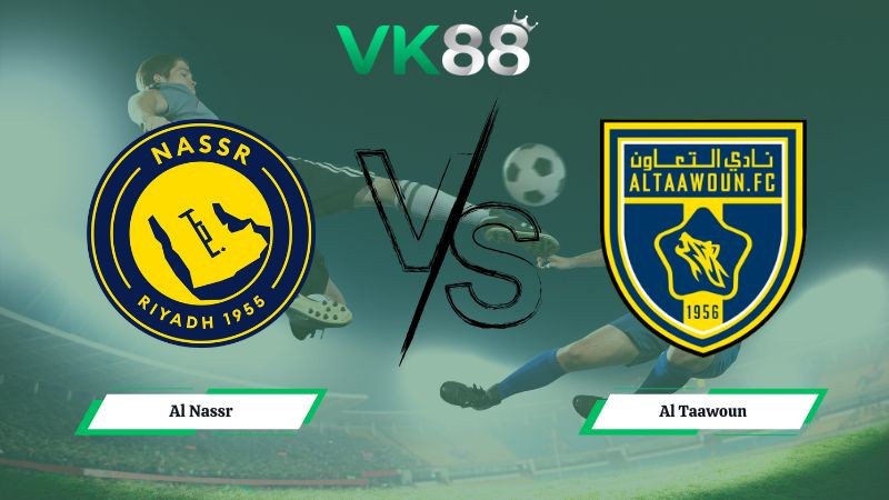 VK88 Nhận định soi kèo Al Nassr vs Al Taawoun 00h30 ngày 27/01/2026 – Saudi Pro League