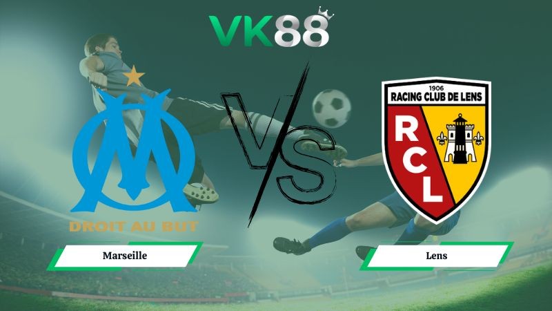 VK88 Nhận định soi kèo Marseille vs Lens 03h05 ngày 25/01/2026 – Ligue 1