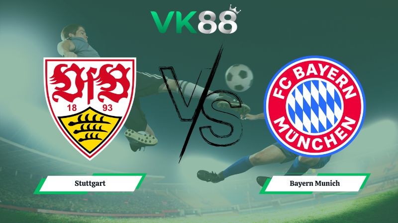VK88 Nhận định soi kèo Stuttgart vs Bayern Munich 21h30 ngày 06/12/2025 – Bundesliga