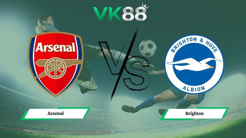 VK88 Nhận định soi kèo Arsenal vs Brighton 22h00 ngày 27/12/2025 – Ngoại hạng Anh