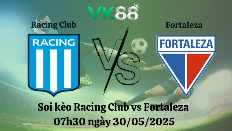 VK88 Nhận định soi kèo Racing Club vs Fortaleza 07h30 ngày 30/05/2025 - Copa Libertadores