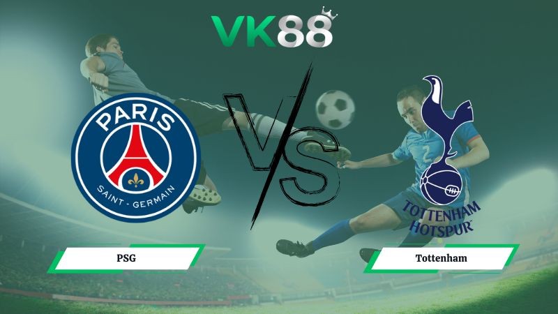 VK88 Nhận định soi kèo PSG vs Tottenham 03h00 ngày 27/11/2025 – Champions League